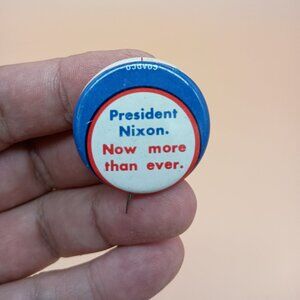 Vintage Richard Nixon Presidential Campaign Pin "Nixon Now More than Ever" 1972